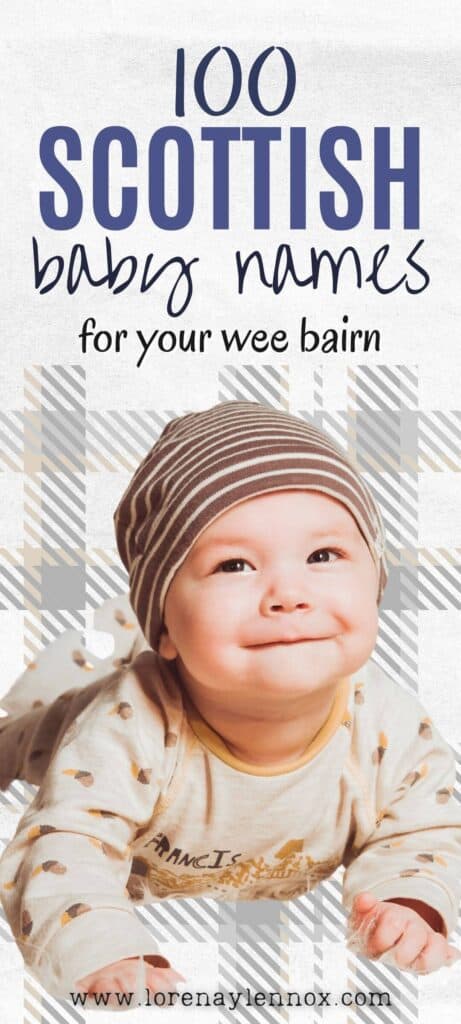 Inside:    100+ traditional Scottish baby girl and boy names and their meanings to use in 2021