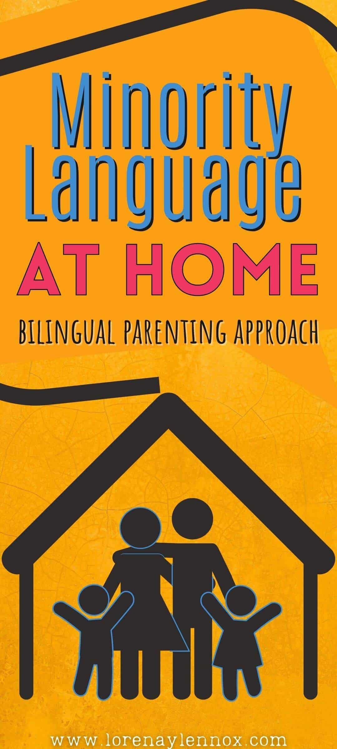 Minority Languge at Home Bilingual Parenting Approach