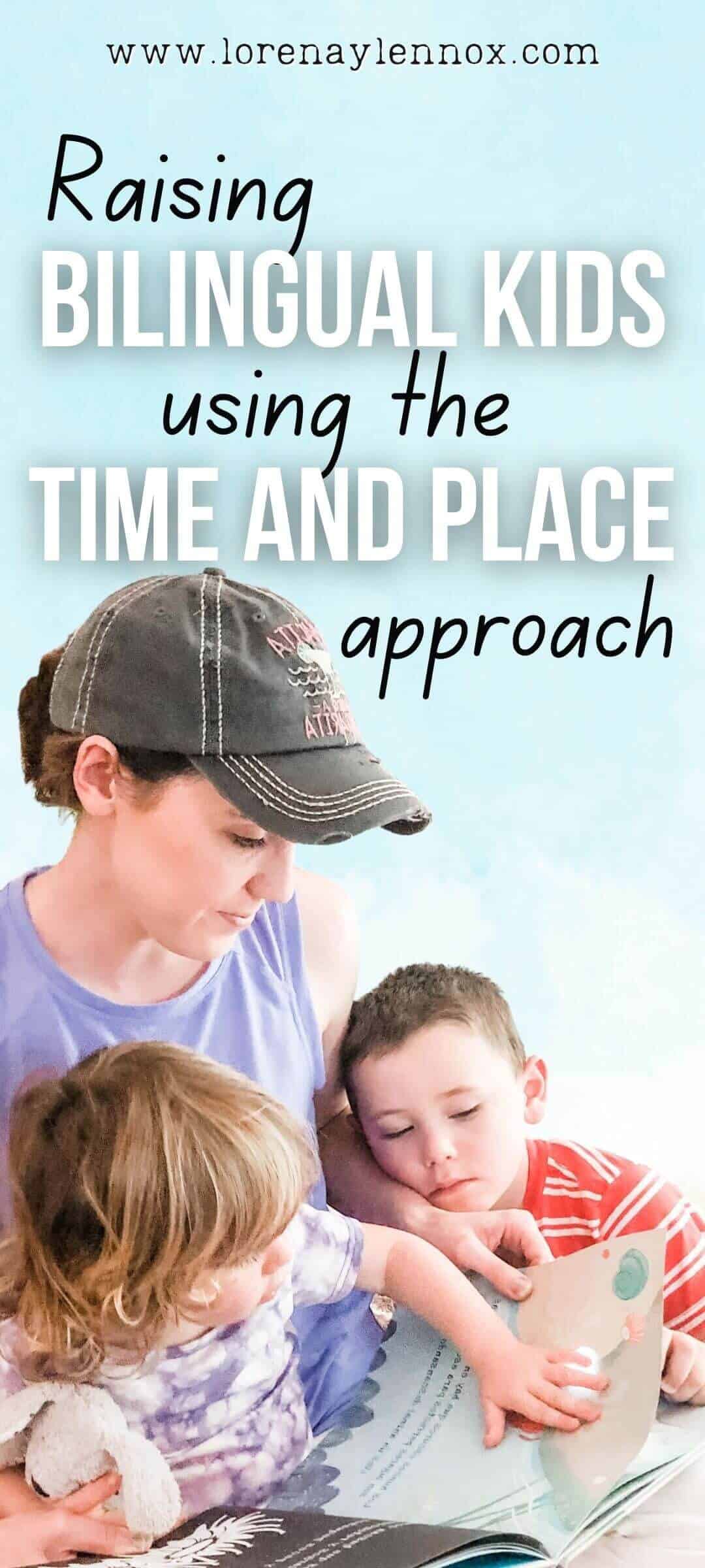 Tips on Using the Time and Place Bilingual Parenting Approach