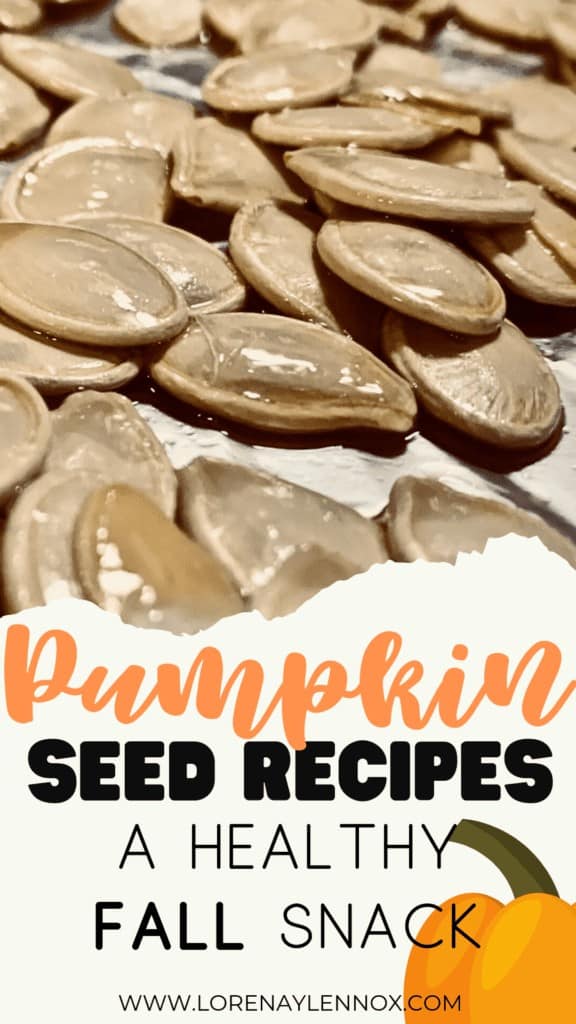Pumpkin Seed Recipes- A healthy Fall Snack. Two Scrumptiously Savory Recipes for Roasting Pumpkin Seeds This Fall #Pumpkinseeds #healthysnacks #fallsnacks #pumpkinideas