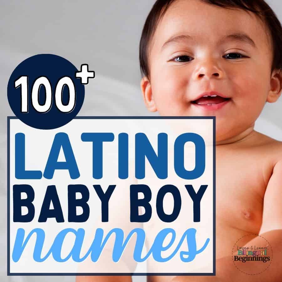 100 + Latino and Hispanic Baby Boy Names