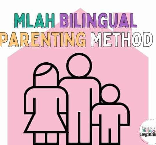 MLAH Bilingual Parenting Method