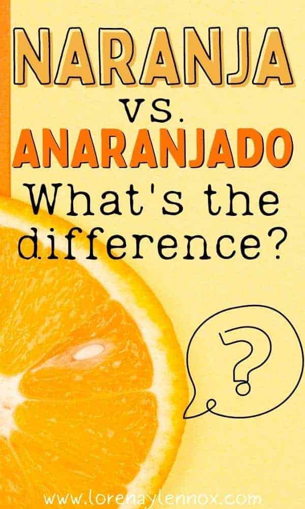 Naranja Vs. Anaranjado: What's the Difference?