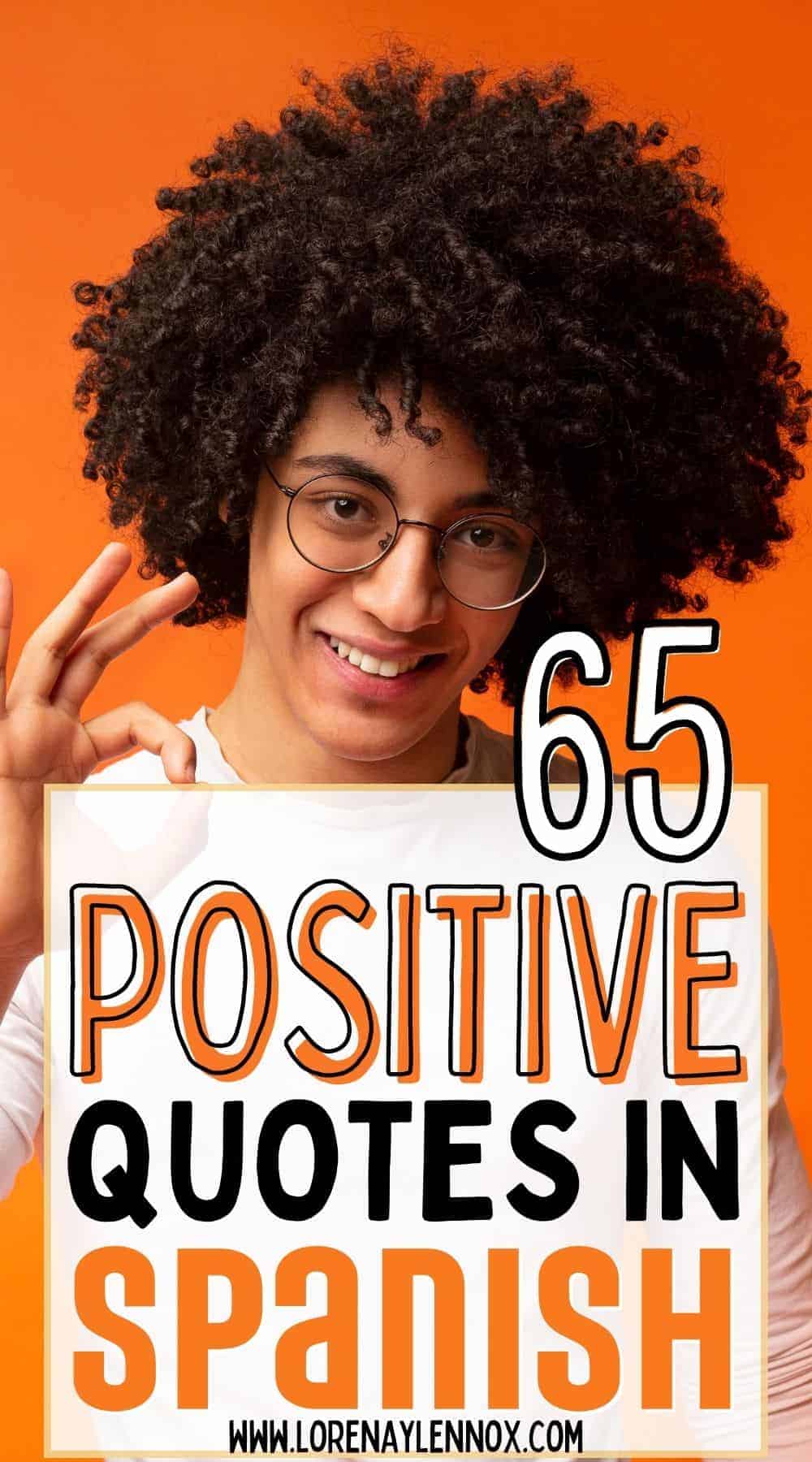 65+ Positive Quotes in Spanish