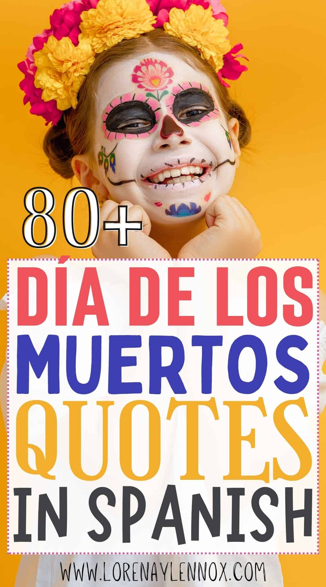 80 +Day of the Dead quotes in Spanish With English Translation