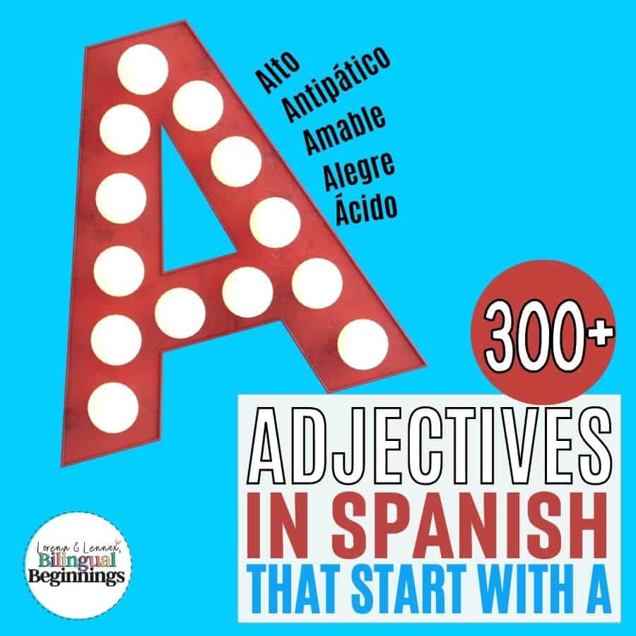 300+ Adjectives in Spanish that Start with A