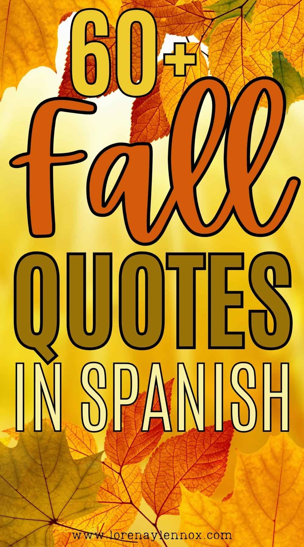 "Discover the beauty of fall with our collection of 60+ inspiring quotes about autumn in Spanish. Explore the eloquent words that capture the essence of this enchanting season, from poets like Albert Camus and Terri Guillemets. Let these quotes remind you of the vibrant colors, cozy moments, and the profound beauty that autumn brings. Pin and share these quotes to celebrate the magic of fall in Spanish!"